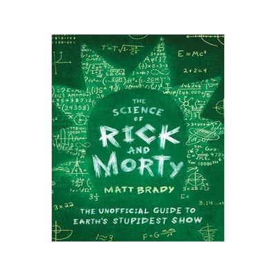 [预订]The Science of Rick and Morty: The Unofficial Guide to Earth’s Stupidest Show 9781982123123