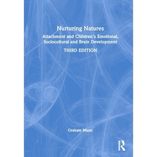 Brain Children’s Nurturing 预订 and Attachment Emotional 滋养自然：依恋与儿童 Development Sociocultural Natures