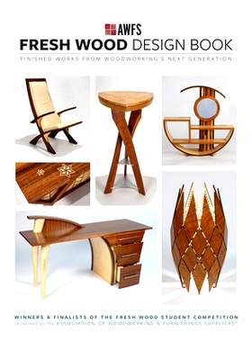 预订 Fresh Wood Design Book: Finished Works from Woodworking’s Next Generation 新鲜木材设计书：来自木工下一代的成品（精