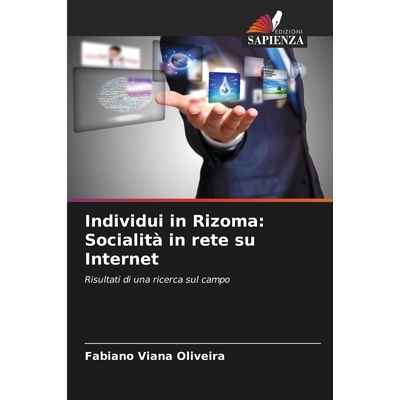 预订 Individui in Rizoma: Socialità in rete su Internet: Risultati di una ricerca sul campo: 9786209139628