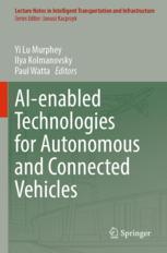 [预订]Ai-Enabled Technologies for Autonomous and Connected Vehicles 9783031067822