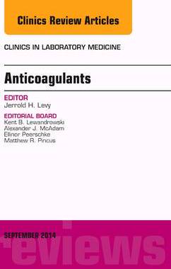 【预订】Anticoagulants, An Issue of Clinics in Laboratory Medicine