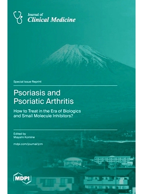 预订 Psoriasis and Psoriatic Arthritis: How to Treat in the Era of Biologics and Small Molecule Inhibitors?: 97837258187