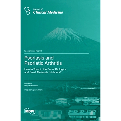预订 Psoriasis and Psoriatic Arthritis: How to Treat in the Era of Biologics and Small Molecule Inhibitors?: 97837258187