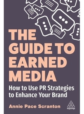 预订 The Guide to Earned Media: How to Use PR Strategies to Enhance Your Brand 赢得媒体指南：如何使用公关策略来提升您的