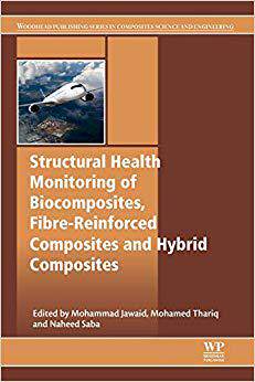 【预订】Structural Health Monitoring of Biocomposites, Fibre-reinforced Composites and Hybrid Composites
