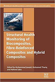 【预订】Structural Health Monitoring of Biocomposites, Fibre-reinforced Composites and Hybrid Composites