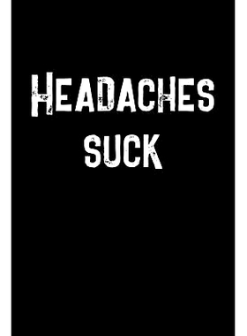 预订 Headaches Suck: A 6 x 9 headache diary for men to track potential migraine triggers for three months: 9781071269077