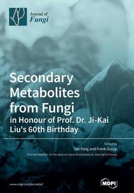 [预订]Secondary Metabolites from Fungi: in Honour of Prof. Dr. Ji-Kai Liu’s 60th Birthday 9783036561448