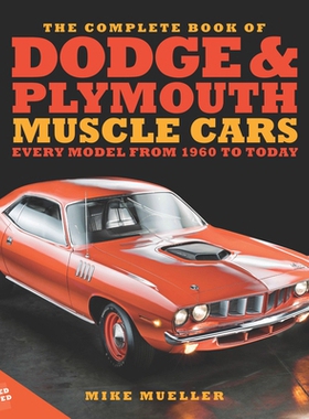 预订 The Complete Book of Dodge and Plymouth Muscle Cars: Every Model from 1960 to Today 道奇和普利茅斯肌肉车全书：从196