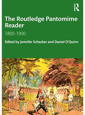 预订 The Routledge Pantomime Reader: 1800-1900 Routledge 哑剧读物 1800-1900: 9780367444372