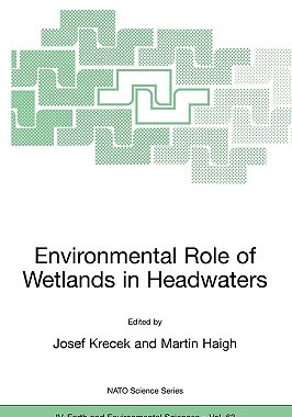 【预订】Environmental Role of Wetlands in Headwaters