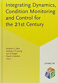 【预售】Integrating Dynamics, Condition Monitoring and Control for the 21st Century