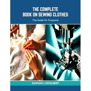 预订 The Complete Book on Sewing Clothes: The Guide for Everyone: 9798873817443