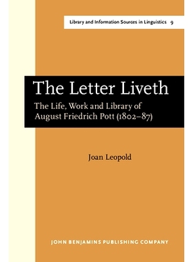 预订 The Letter Liveth: The Life, Work and Library of August Friedrich Pott. (1802–87).: 9789027237330
