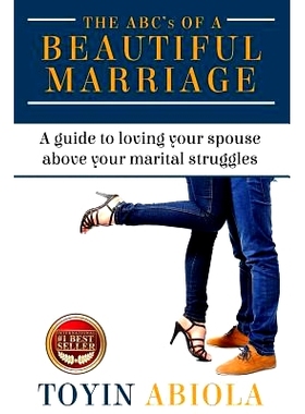 预订 The ABC’s of a Beautiful Marriage: A Guide to Loving Your Spouse Above Your Marital Struggles: 9781542612999