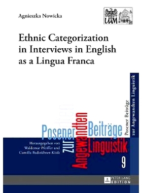 预订 Ethnic Categorization in Interviews in English as a Lingua Franca 英语面试中的族群分类: 9783631649947