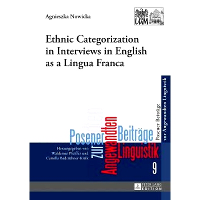 预订 Ethnic Categorization in Interviews in English as a Lingua Franca 英语面试中的族群分类: 9783631649947