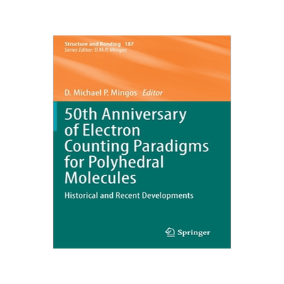 [预订]50th Anniversary of Electron Counting Paradigms for Polyhedral Molecules