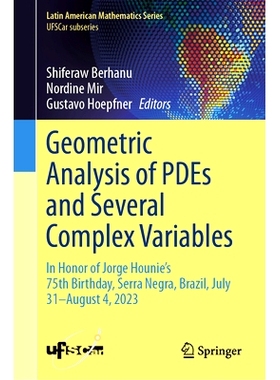 预订 Geometric Analysis of PDEs and Several Complex Variables: In Honor of Jorge Hounie’s 75th Birthday, Serra Negra, B