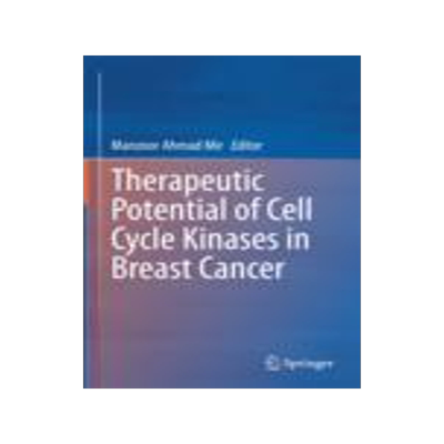 [预订]Therapeutic potential of Cell Cycle Kinases in Breast Cancer