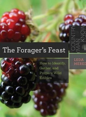 预订 The Forager’s Feast: How to Identify, Gather, and Prepare Wild Edibles 觅食者的盛宴：如何识别、收集和准备野生食物: