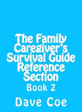 预订 The Family Caregiver’s Survival Guide Reference Section: Book 2: 9781515302841