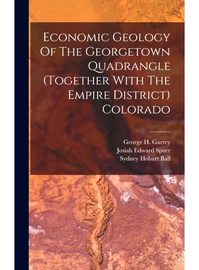 预订 Economic Geology Of The Georgetown Quadrangle (together With The Empire District) Colorado: 9781019308400