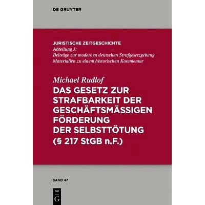 预订 Das Gesetz zur Strafbarkeit der geschäftsmäßigen Förderung der Selbsttötung: 9783110595987