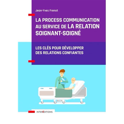 预订 La Process Communication au service de la relation soignant-soigné 为护理者与患者关系服务的沟通过程: 9782729621278