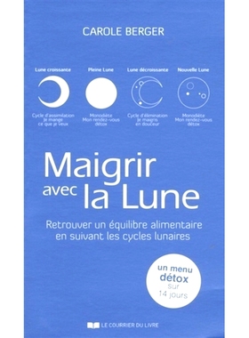 预订 Maigrir avec la Lune : retrouver un équilibre alimentaire en suivant les cycles lunaires 随月减肥：遵循月球周期找