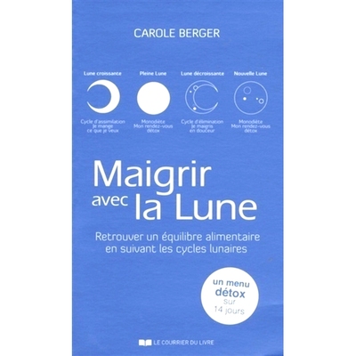 预订 Maigrir avec la Lune : retrouver un équilibre alimentaire en suivant les cycles lunaires 随月减肥：遵循月球周期找