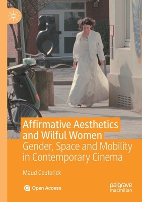 【预订】Affirmative Aesthetics and Wilful Women 9783030370411