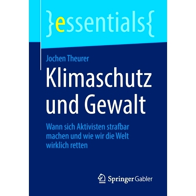 Wann sich Aktivisten strafbar machen und