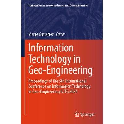 预订 Information Technology in Geo-Engineering: Proceedings of the 5th International Conference on Information Technolog