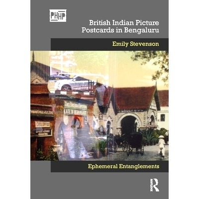 预订 British Indian Picture Postcards in Bengaluru: Ephemeral Entanglements: 9780367549190