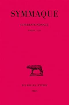 [预订]Symmaque, Correspondance: Tome I: Livres I-II 9782251012612