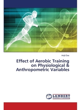 预订 Effect of Aerobic Training on Physiological & Anthropometric Variables 有氧训练对生理和人体测量变量的影响: 97833300