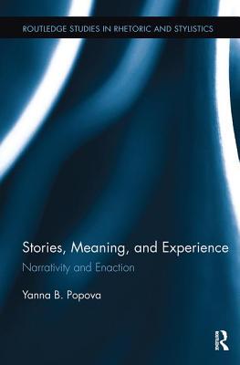 【预订】Stories, Meaning, and Experience: Narrativity and Enaction