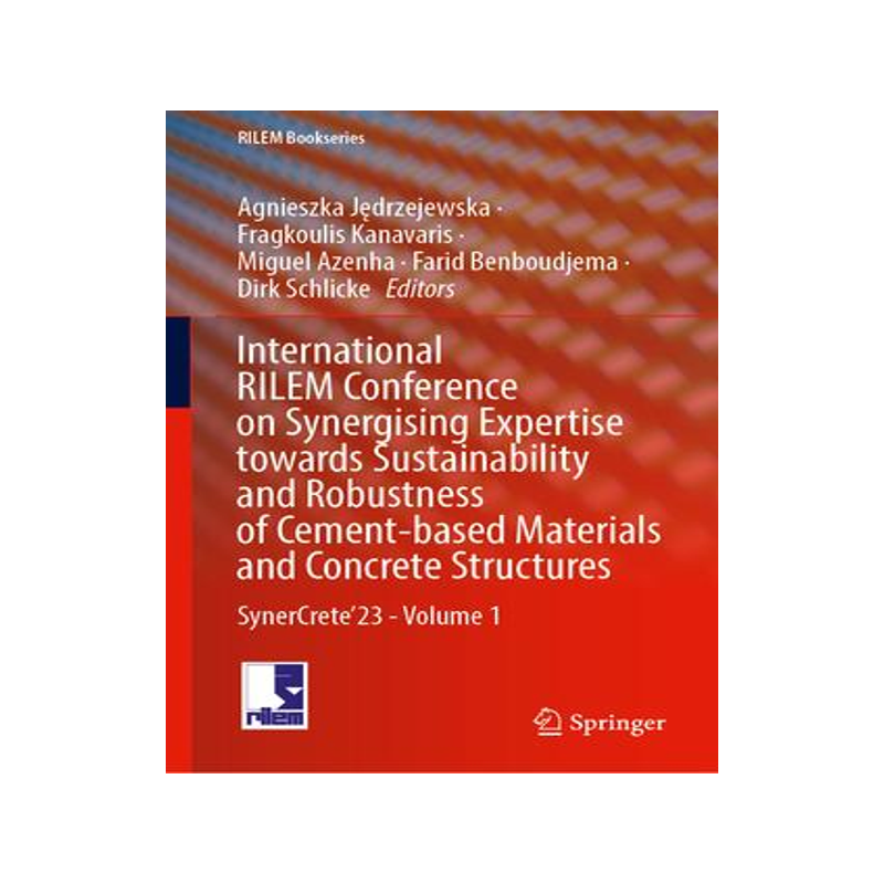 [预订]International RILEM Conference on Synergising Expertise towards Sustainability and Robustness of Cem 9783031332104