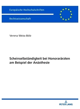 预订 Scheinselbständigkeit bei Honorarärzten am Beispiel der Anästhesie 使用麻醉的例子，以费用为基础的医生进行虚构的