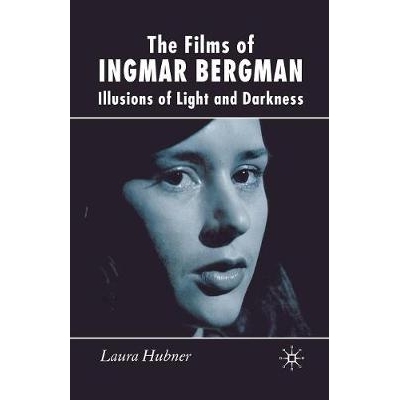 预订 The Films of Ingmar Bergman: Illusions of Light and Darkness: 9781349283200