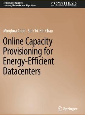 [预订]Online Capacity Provisioning for Energy-Efficient Datacenters 9783031115516