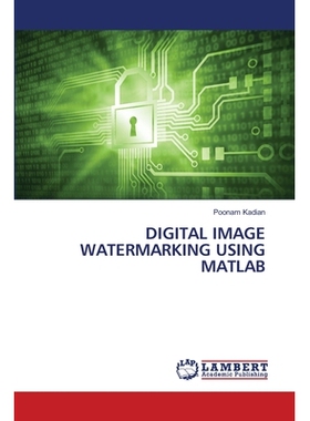 预订 Digital Image Watermarking Using MATLAB: 9786203465402