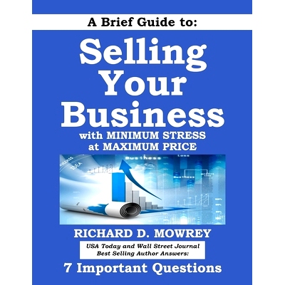 预订 A Brief Guide to Selling Your Business with Minimum Stress at Maximum Price: Get Answers to 7 Important Questions: