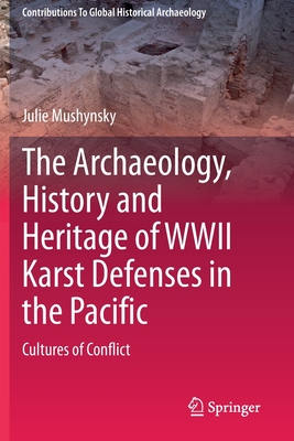 【预订】The Archaeology, History and Heritage of WWII Karst Defenses in the 9783030673550