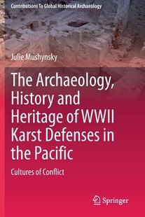 Archaeology 9783030673550 the WWII 预订 The Karst and History Heritage Defenses