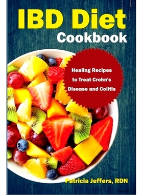 预订 IBD Diet Cookbook: Healing Recipes to Treat Crohn’s Disease and Colitis: 9798856442815