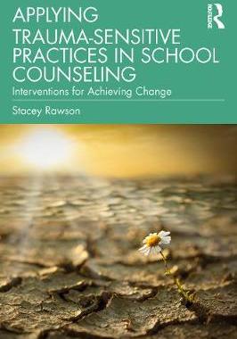 【预订】Applying Trauma-Sensitive Practices in School Counseling