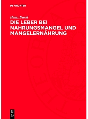预订 Die Leber bei Nahrungsmangel und Mangelernährung: 9783112735121
